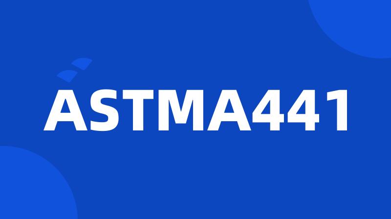 ASTMA441