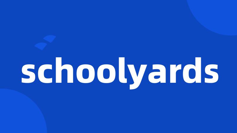 schoolyards