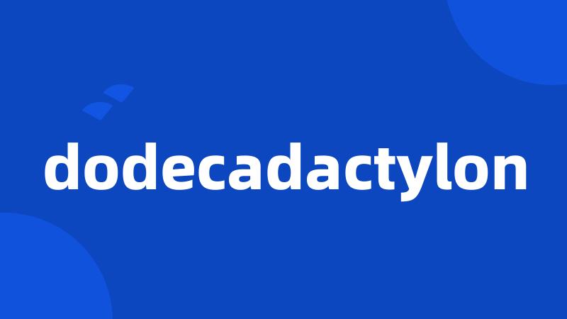 dodecadactylon