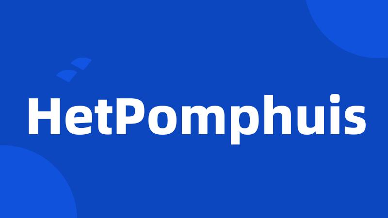 HetPomphuis