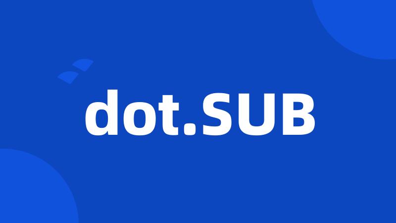 dot.SUB