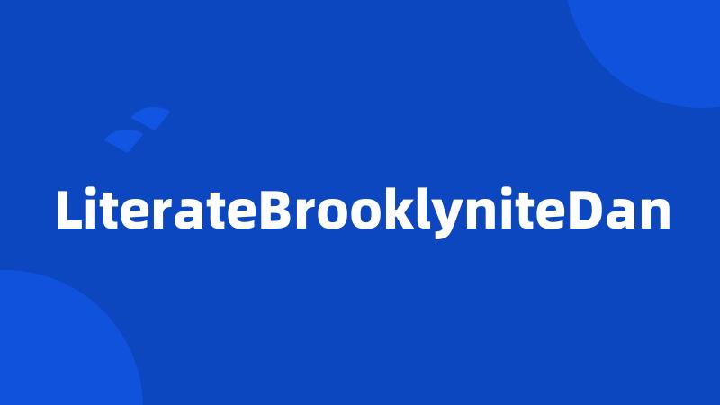 LiterateBrooklyniteDan