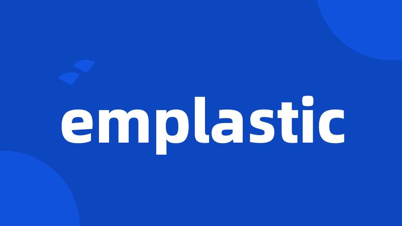 emplastic