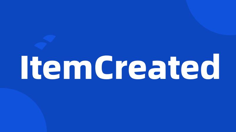 ItemCreated