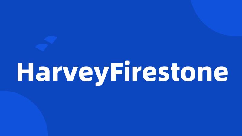 HarveyFirestone