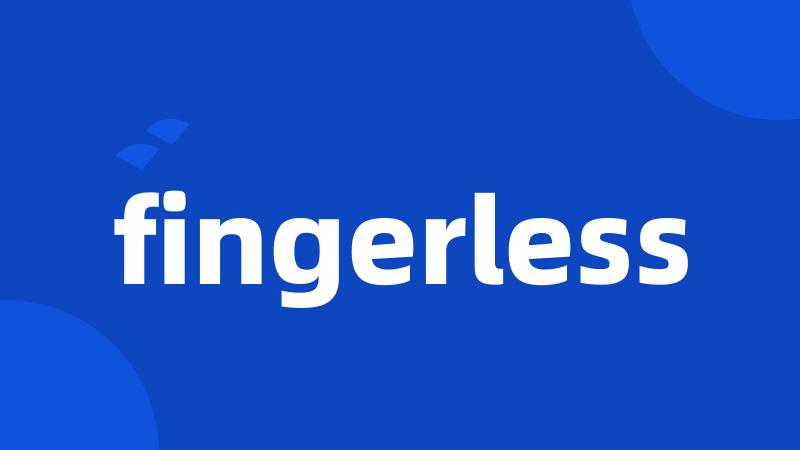 fingerless