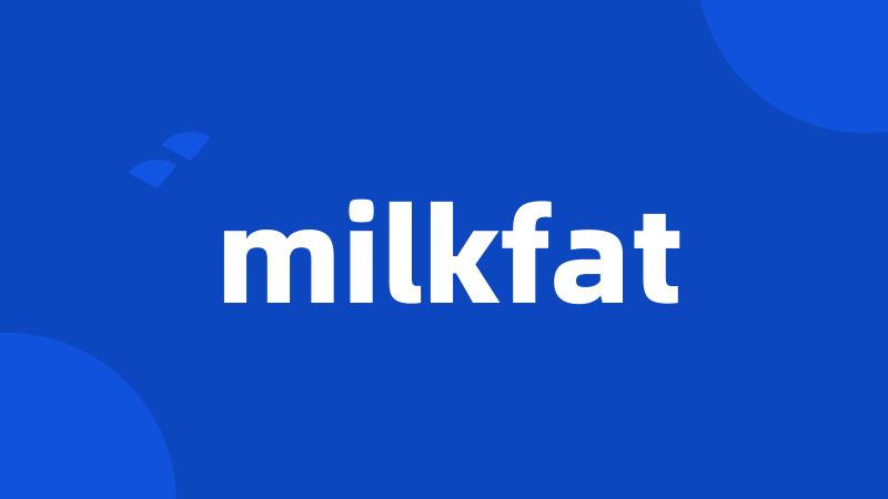 milkfat