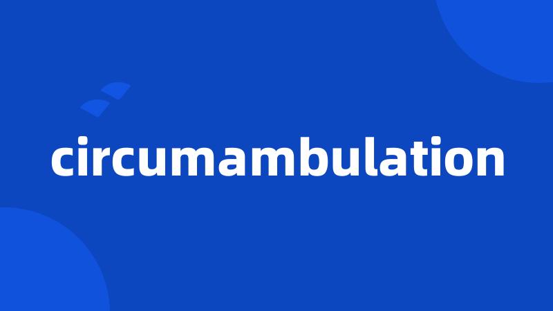 circumambulation