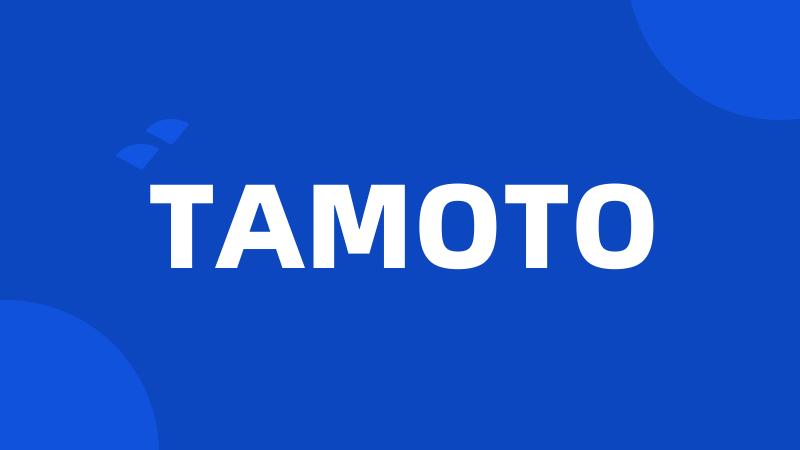 TAMOTO