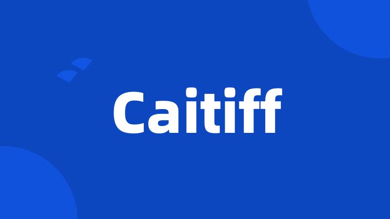 Caitiff