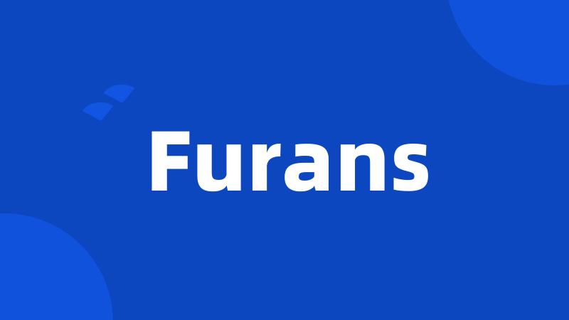 Furans