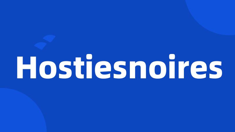 Hostiesnoires