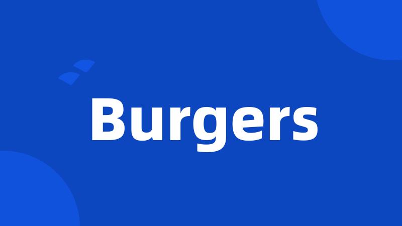 Burgers