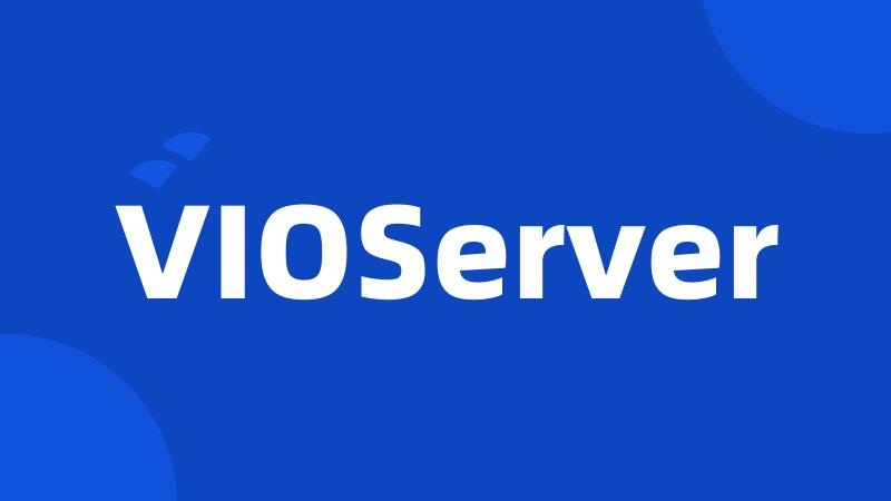 VIOServer