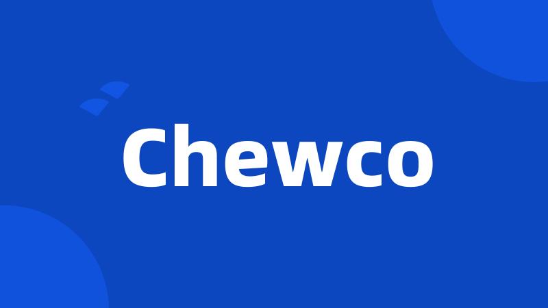 Chewco