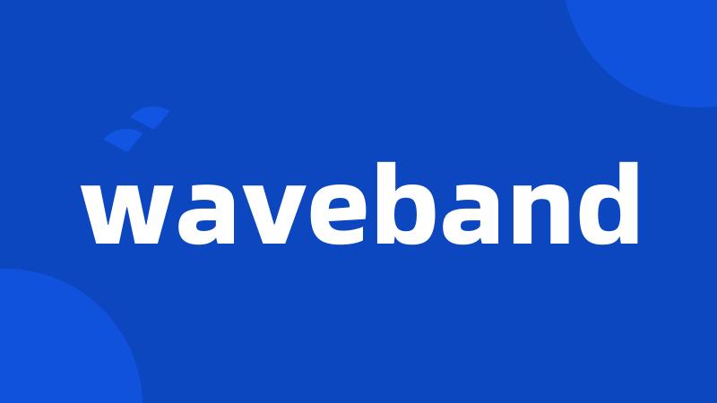 waveband