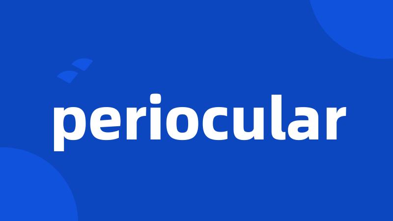 periocular