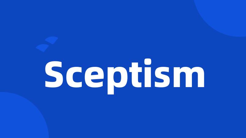 Sceptism