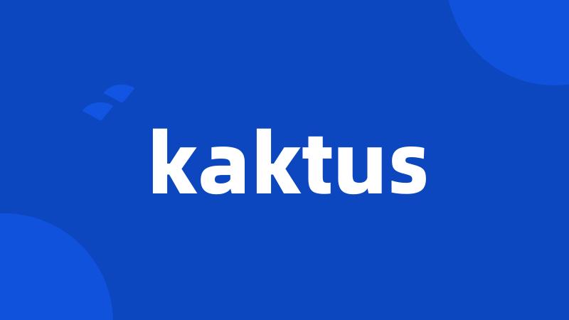 kaktus