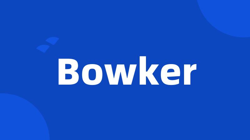 Bowker