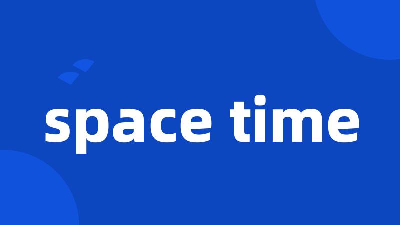 space time