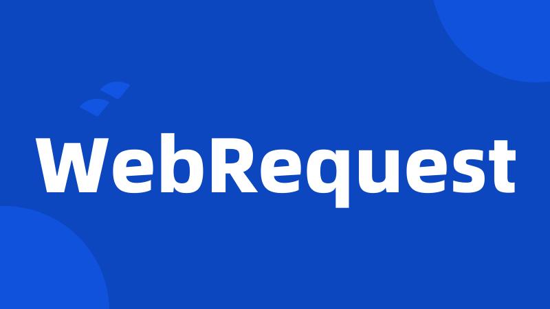 WebRequest