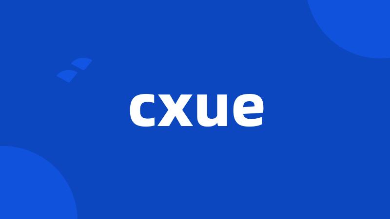 cxue