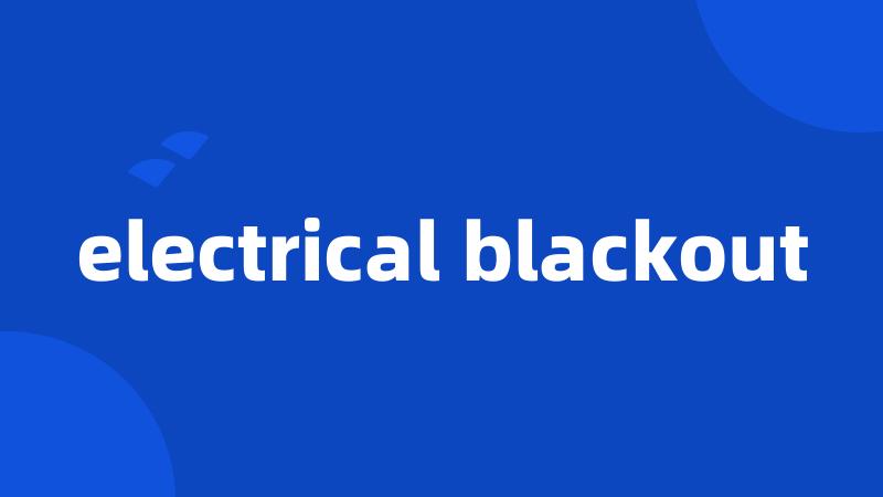 electrical blackout