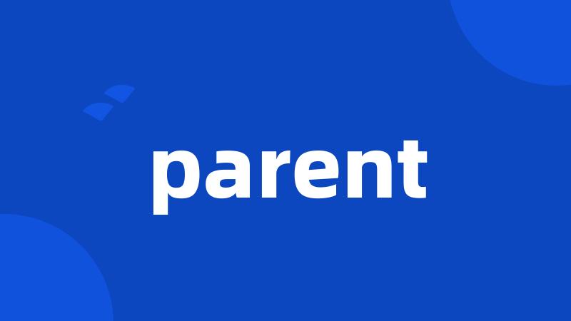 parent