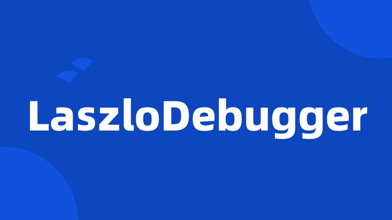 LaszloDebugger