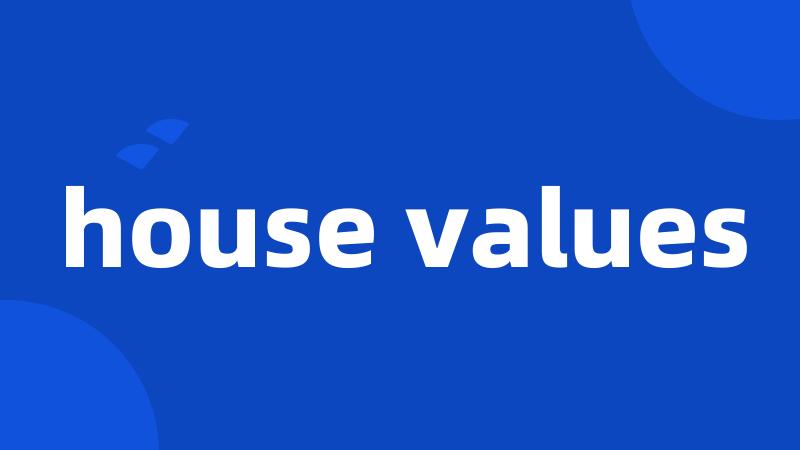 house values