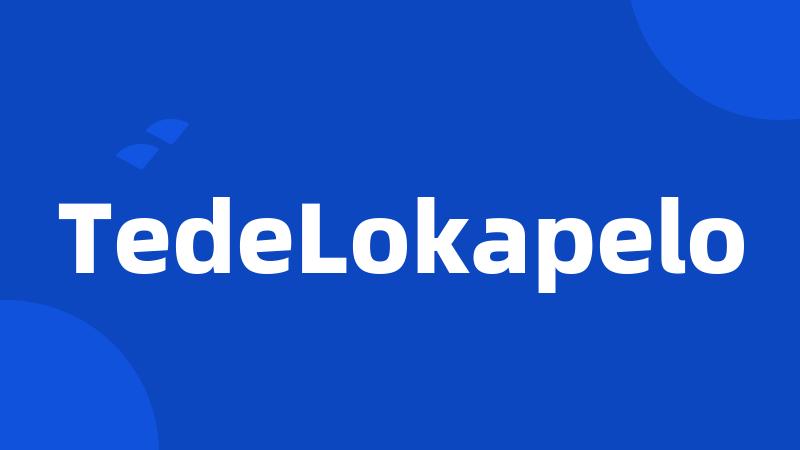 TedeLokapelo