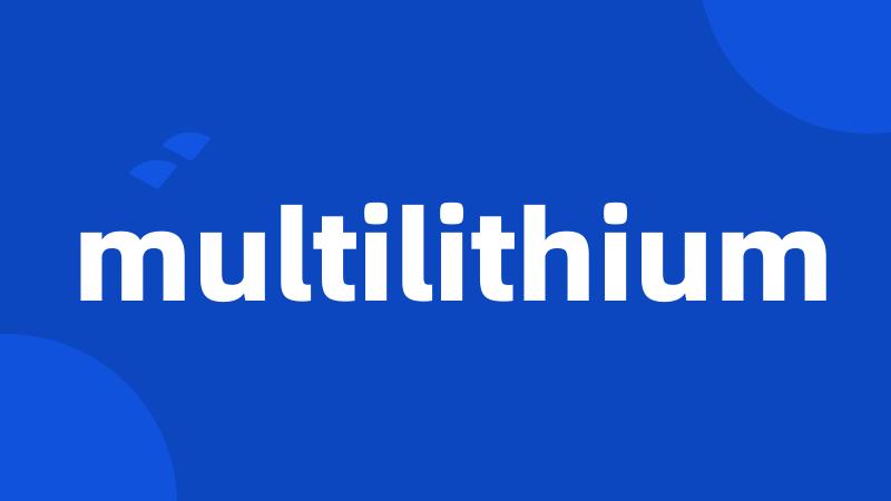 multilithium