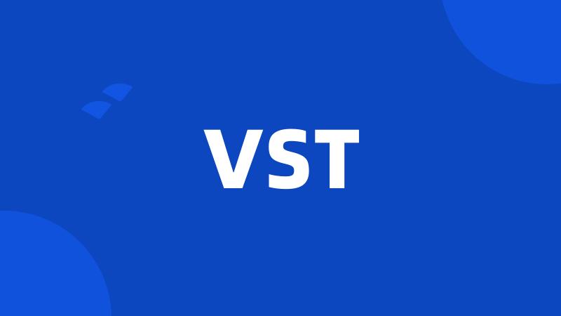 VST