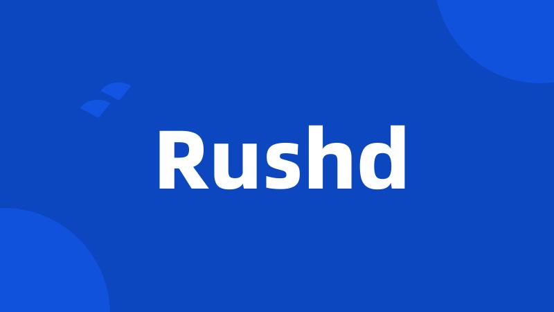 Rushd