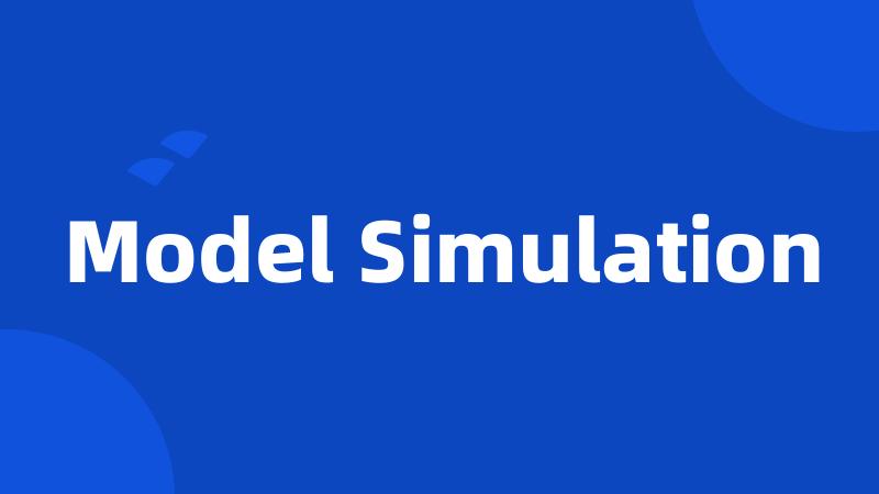 Model Simulation