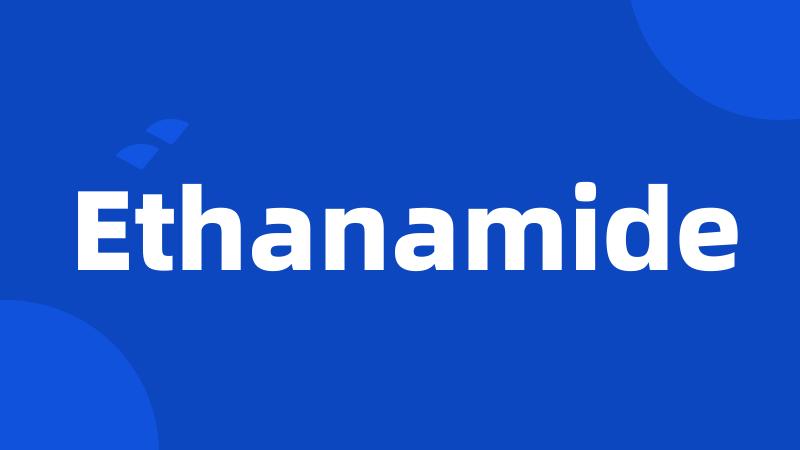 Ethanamide