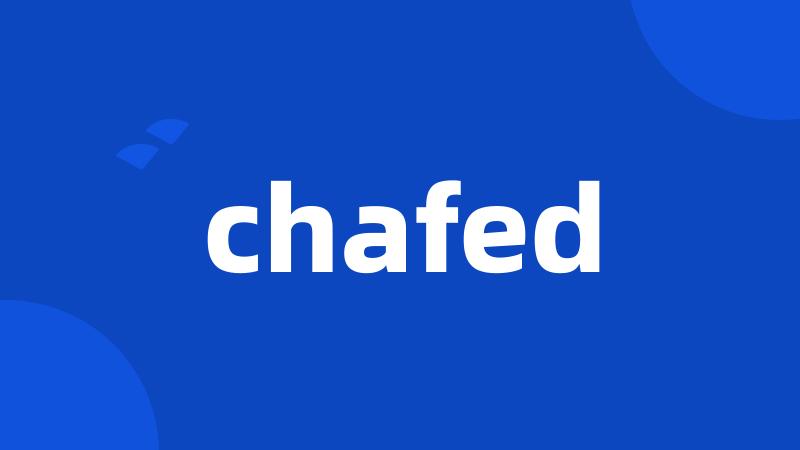 chafed