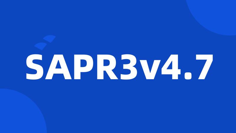 SAPR3v4.7