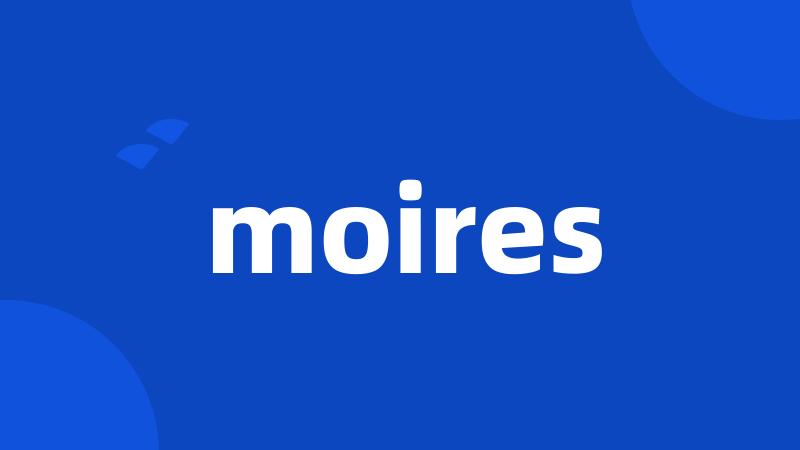 moires