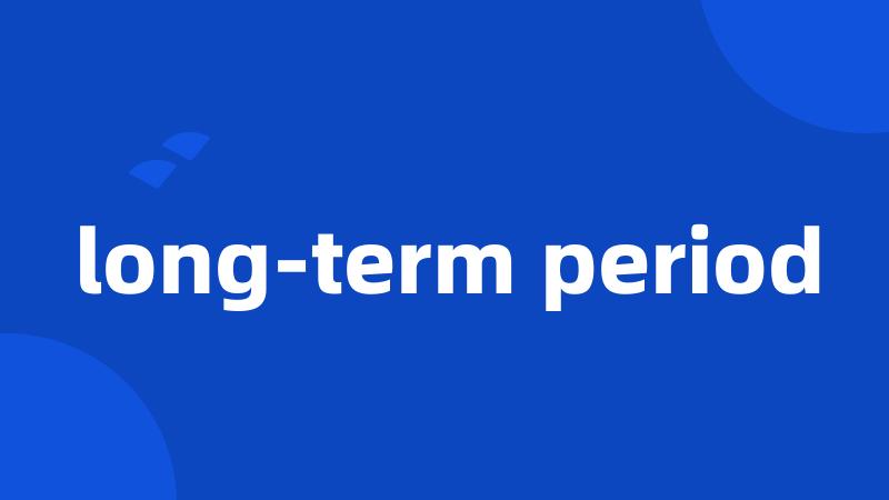 long-term period