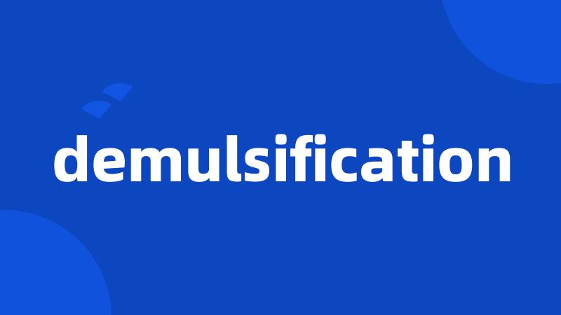 demulsification