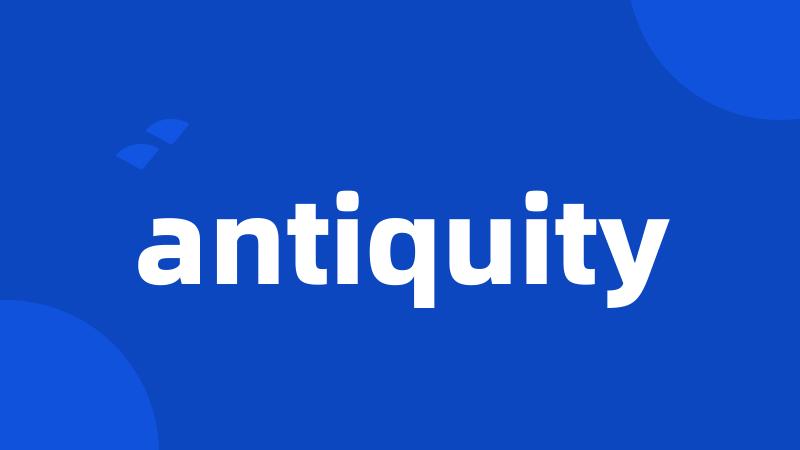 antiquity