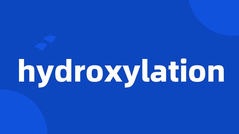 hydroxylation