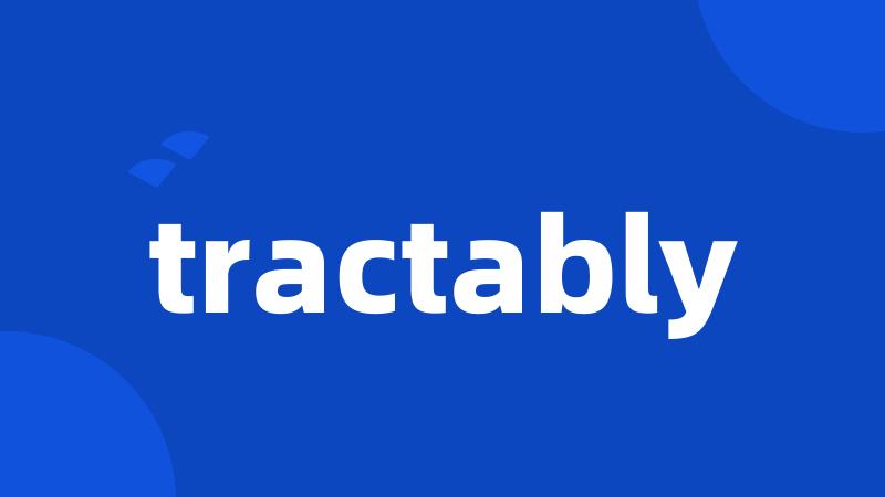 tractably