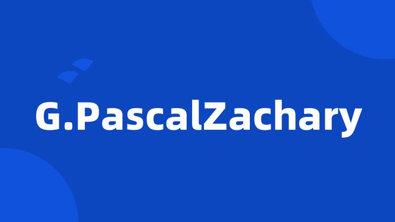 G.PascalZachary