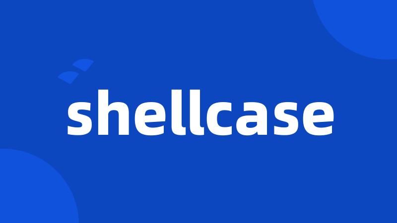 shellcase