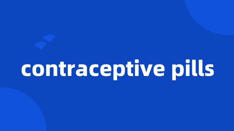 contraceptive pills