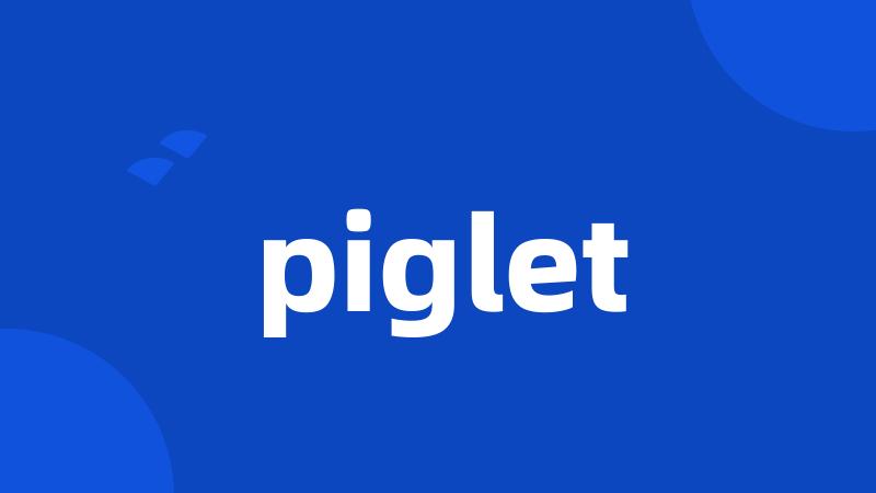 piglet