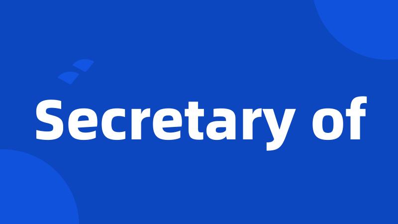 Secretary of